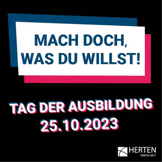"Mach doch, was Du willst" - so lautet das Motto für den Tag der Ausbildung in Herten am 25. Oktober 2023 (Foto: Stadt Herten).