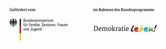 Das Projekt wird anteilig durch das Projekt "Demokratie leben" gefördert, ein Programm des Bundesministeriums für Familien, Senioren, Frauen und Jugend.